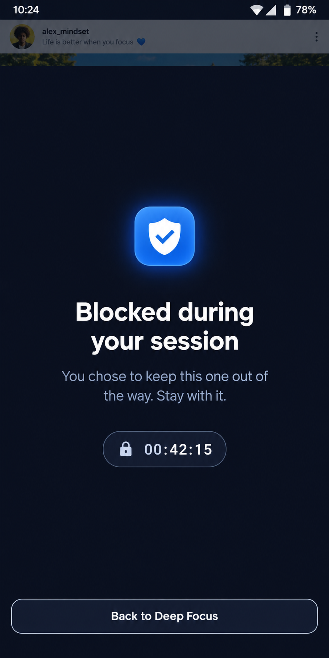 The Deep Focus blocking screen covering a social app mid-session